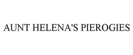 AUNT HELENA'S PIEROGIES trademark