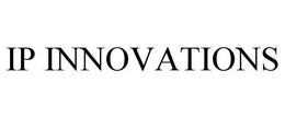 IP INNOVATIONS trademark