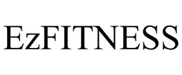 EZFITNESS trademark