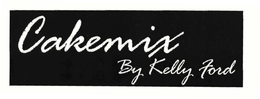 CAKEMIX BY KELLY FORD trademark