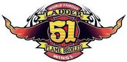 WORLD FAMOUS LADDER 51 FLAME BROILED WINGS trademark