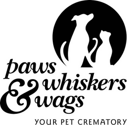 PAWS WHISKERS & WAGS YOUR PET CREMATORY trademark