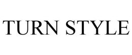 TURN STYLE trademark