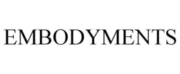 EMBODYMENTS trademark