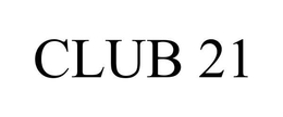 CLUB 21 trademark