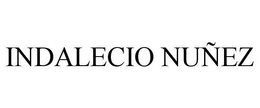 INDALECIO NUÑEZ trademark