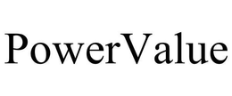 POWERVALUE trademark