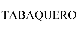 TABAQUERO trademark