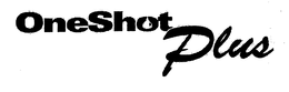 ONE SHOT PLUS trademark