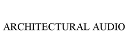ARCHITECTURAL AUDIO trademark