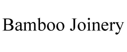 BAMBOO JOINERY trademark