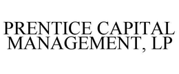 PRENTICE CAPITAL MANAGEMENT, LP trademark