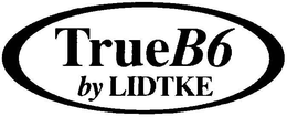 TRUEB6 BY LIDTKE trademark