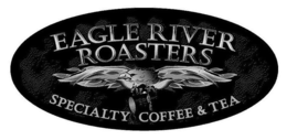 EAGLE RIVER ROASTERS SPECIALTY COFFEE & TEA trademark