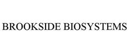 BROOKSIDE BIOSYSTEMS trademark