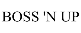 BOSS 'N UP trademark