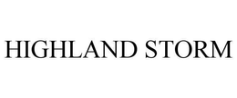 HIGHLAND STORM trademark