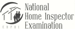 EBPHI NATIONAL HOME INSPECTOR EXAMINATION trademark