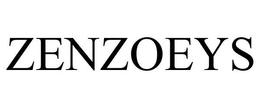 ZENZOEYS trademark