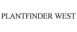 PLANTFINDER WEST trademark