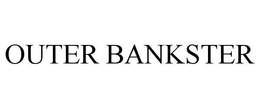 OUTER BANKSTER trademark