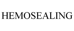 HEMOSEALING trademark