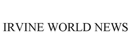 IRVINE WORLD NEWS trademark