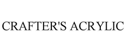 CRAFTER'S ACRYLIC trademark