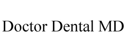 DOCTOR DENTAL MD trademark