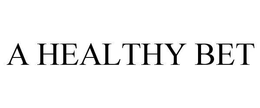 A HEALTHY BET trademark