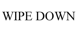 WIPE DOWN trademark