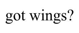 GOT WINGS? trademark