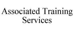 ASSOCIATED TRAINING SERVICES trademark