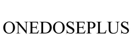 ONEDOSEPLUS trademark