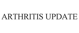 ARTHRITIS UPDATE trademark