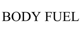 BODY FUEL trademark