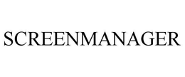 SCREENMANAGER trademark