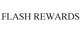 FLASH REWARDS trademark