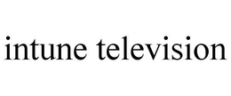 INTUNE TELEVISION trademark