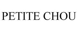 PETITE CHOU trademark