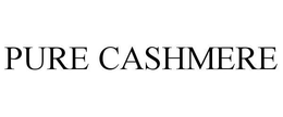 PURE CASHMERE trademark