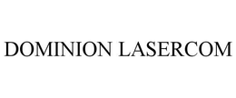 DOMINION LASERCOM trademark