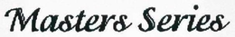 MASTERS SERIES trademark