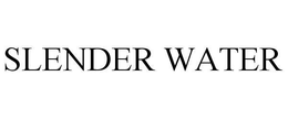 SLENDER WATER trademark