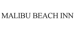 MALIBU BEACH INN trademark
