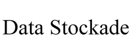 DATA STOCKADE trademark