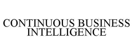 CONTINUOUS BUSINESS INTELLIGENCE trademark