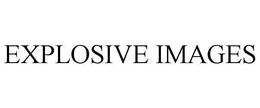 EXPLOSIVE IMAGES trademark