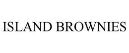 ISLAND BROWNIES trademark