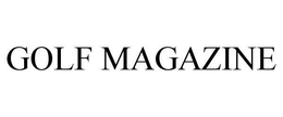 GOLF MAGAZINE trademark